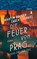 Die Feuer von Prag, Martin Becker ; Tabea Soergel - Gebonden - 9783985681518