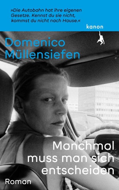 Manchmal muss man sich entscheiden, Domenico Müllensiefen - Gebonden - 9783985682041