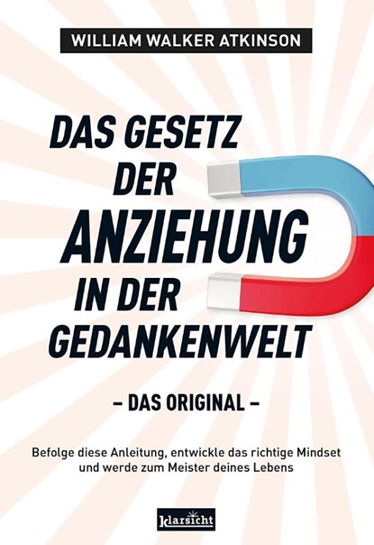 Das Gesetz der Anziehung in der Gedankenwelt, William Walker Atkinson - Paperback - 9783985842322