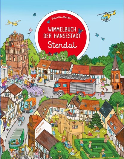 Wimmelbuch der Hansestadt Stendal, Isabelle Metzen - Overig - 9783985850198