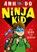 Ninja Kid, Bd. 1: Ninja Kid, Anh Do - Gebonden - 9783985851669