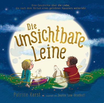 Die unsichtbare Leine - über die unzertrennliche Verbindung zu einem geliebten Tier, Patrice Karst - Gebonden - 9783985852802