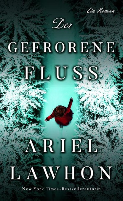 Der gefrorene Fluss, Ariel Lawhon - Paperback - 9783985852956