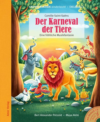 Der Karneval der Tiere. Eine fröhliche Musikfantasie., Camille Saint-Saens ; Bert Alexander Petzold - Paperback - 9783985873043