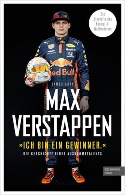 Max Verstappen: "Ich bin ein Gewinner.", James Gray - Ebook - 9783985880355