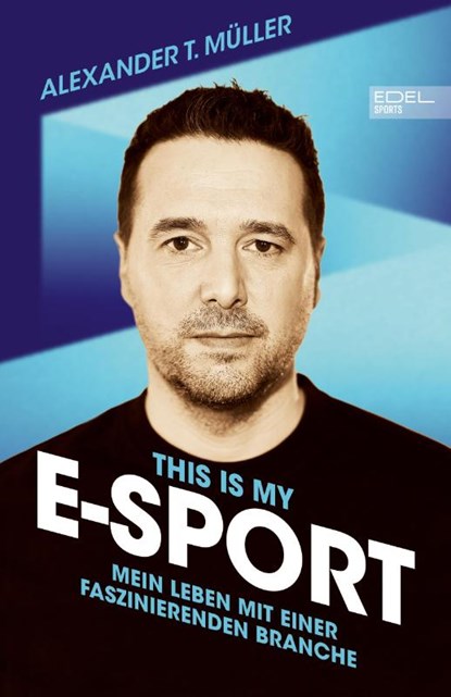 I f***ing love E-Sports - das Buch über Gaming, das du haben musst, Alexander T. Müller ; Timo Schöber - Paperback - 9783985880591