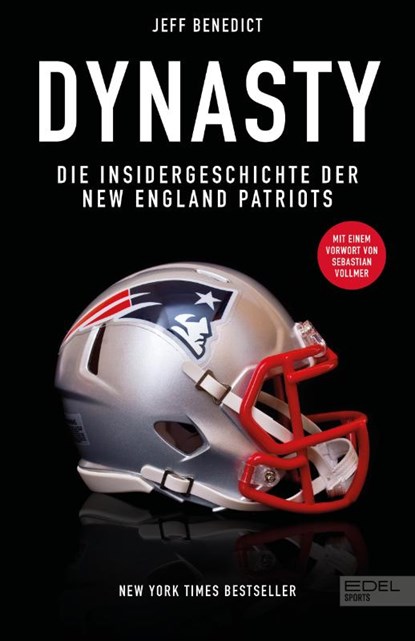 Dynasty. Die Insidergeschichte der New England Patriots, Jeff Benedict - Gebonden - 9783985880652