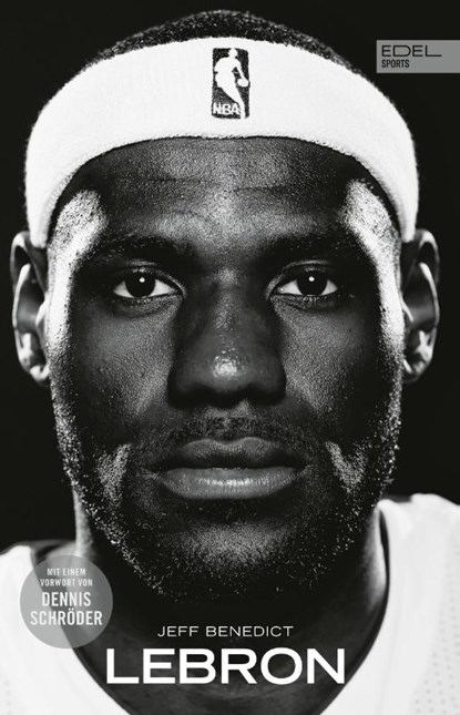 LEBRON - Die große Biografie des NBA-Superstars, Jeff Benedict - Gebonden - 9783985880669