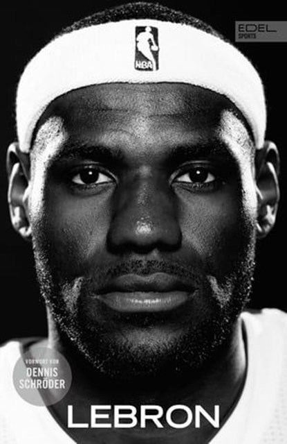 LEBRON – Die große Biografie des NBA-Superstars, Jeff Benedict - Ebook - 9783985880690