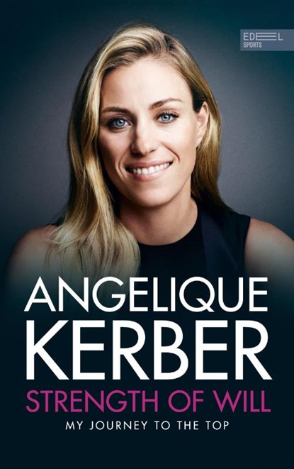 Strength Of Will, Angelique Kerber - Paperback - 9783985880737