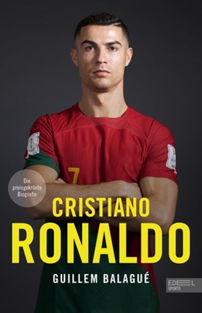 Cristiano Ronaldo. Die preisgekrönte Biografie, Guillem Balagué - Ebook - 9783985880881
