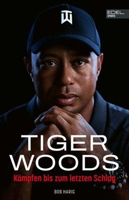 Tiger Woods, Bob Harig - Ebook - 9783985881291