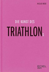 Die Kunst des Triathlons - Niclas Bock - 9783985881642