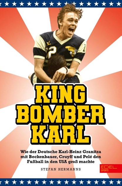 King Bomber Karl, Karl-Heinz Granitza ; Stefan Hermanns - Gebonden - 9783985881727