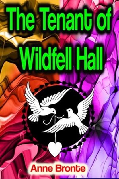 The Tenant of Wildfell Hall, Anne Bronte - Ebook - 9783985945344