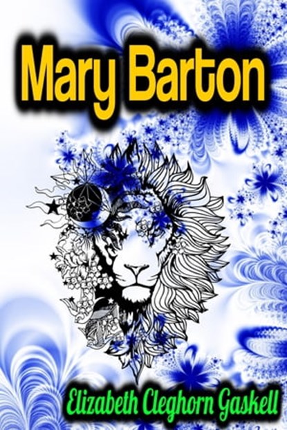 Mary Barton, Elizabeth Cleghorn Gaskell - Ebook - 9783985947065