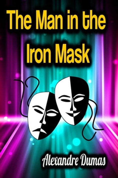 The Man in the Iron Mask, Alexandre Dumas - Ebook - 9783985949564