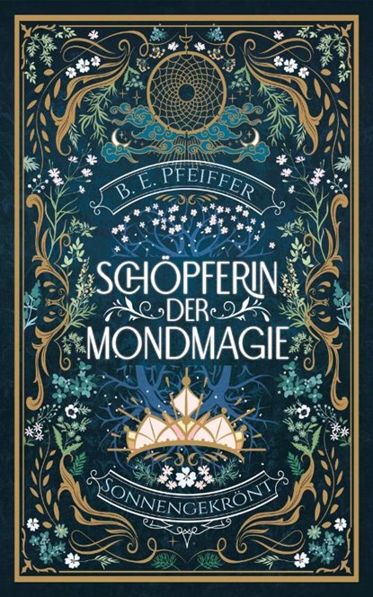Schöpferin der Mondmagie - Sonnengekrönt, B. E. Pfeiffer - Paperback - 9783985951987