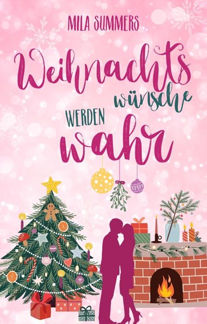 Weihnachtswünsche werden wahr, Mila Summers - Paperback - 9783985958788