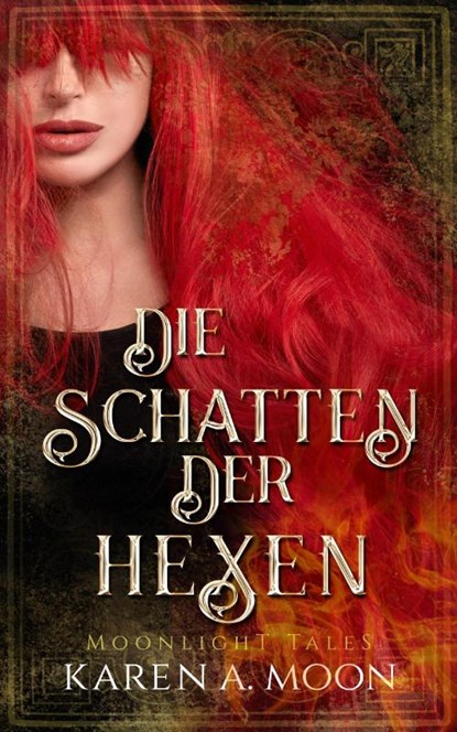 Die Schatten der Hexen, Karen A. Moon - Paperback - 9783985959402