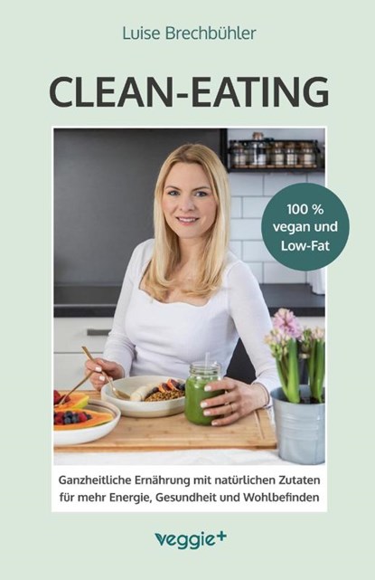 Clean-Eating, Luise Brechbühler - Paperback - 9783985971275