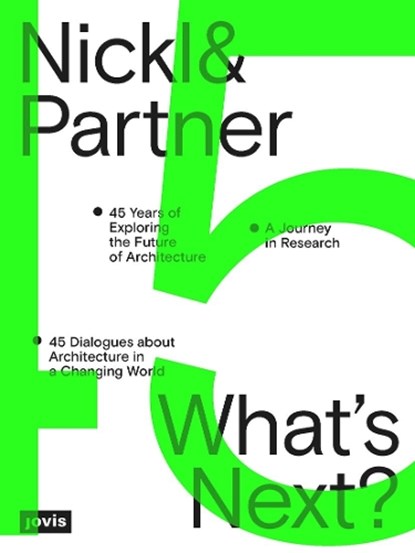 Nickl & Partner – What’s Next? (English edition), Christine Nickl-Weller ; Hans Nickl - Gebonden - 9783986121228