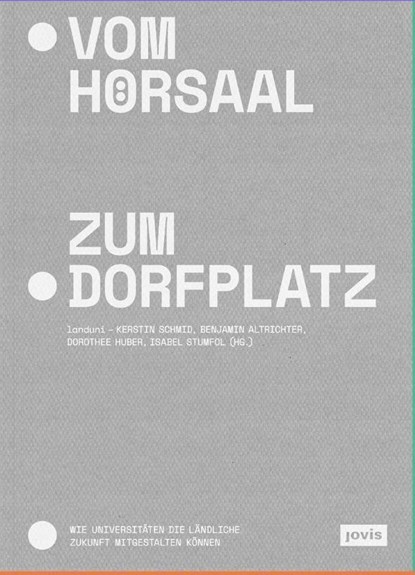 Vom Horsaal zum Dorfplatz, Kerstin Schmid ; Benjamin Altrichter ; Dorothee Huber - Paperback - 9783986121396