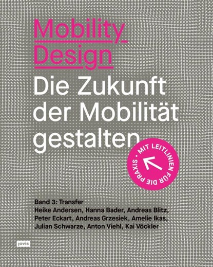 Mobility Design, Heike Andersen ; Hanna Bader ; Andreas Blitz ; Peter Eckart - Paperback - 9783986121730