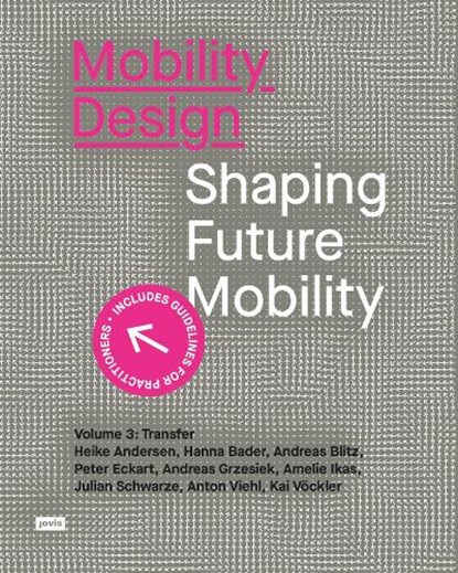 Mobility Design, Heike Andersen ; Hanna Bader ; Andreas Blitz ; Peter Eckart - Paperback - 9783986121747