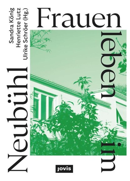 Frauen Leben Im Neubuhl, Sandra Konig ; Henriette Lutz ; Ulrike Schroer - Paperback - 9783986121990