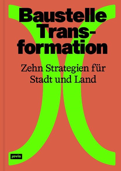 Baustelle Transformation, Olaf Bahner ; Laura Holzberg ; Bund Deutscher Architektinnen und Architekten BDA - Paperback - 9783986122379