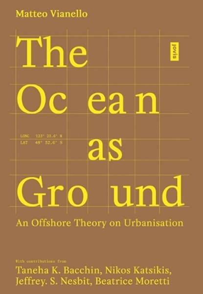 The Ocean as Ground, Matteo Vianello - Paperback - 9783986122652