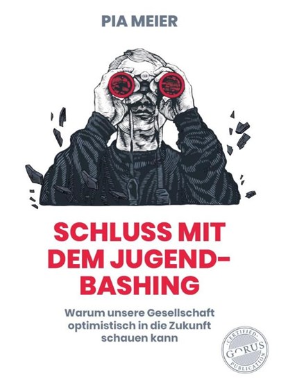 Schluß mit dem Jugend-Bashing, Pia Meier - Gebonden - 9783986170646