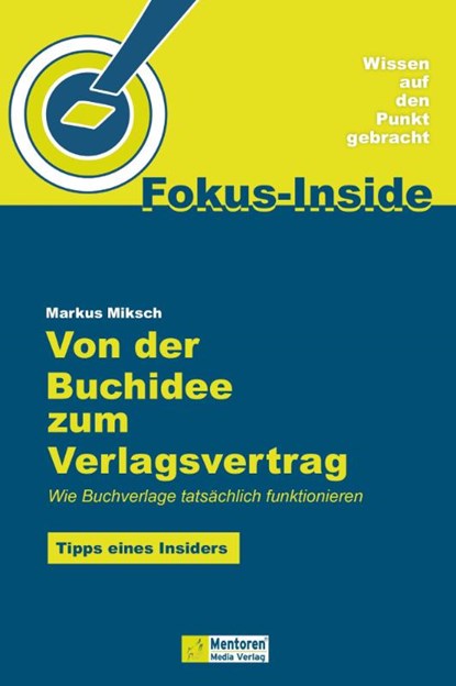 Von der Buchidee zum Verlagsvertrag, Markus Miksch - Paperback - 9783986410148