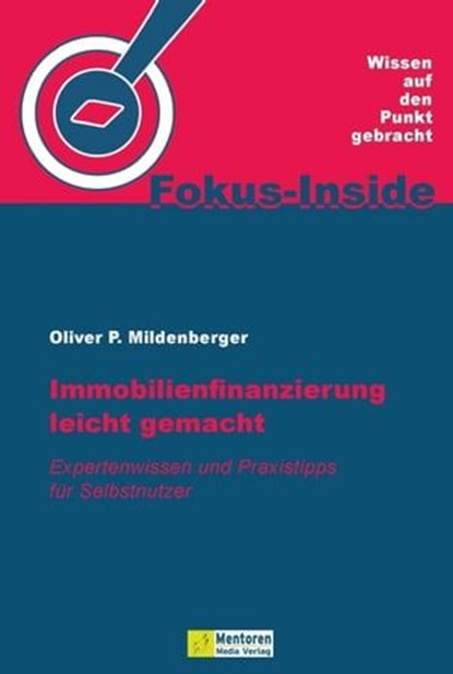 Immobilienfinanzierung leicht gemacht, Oliver P. Mildenberger - Ebook - 9783986410803