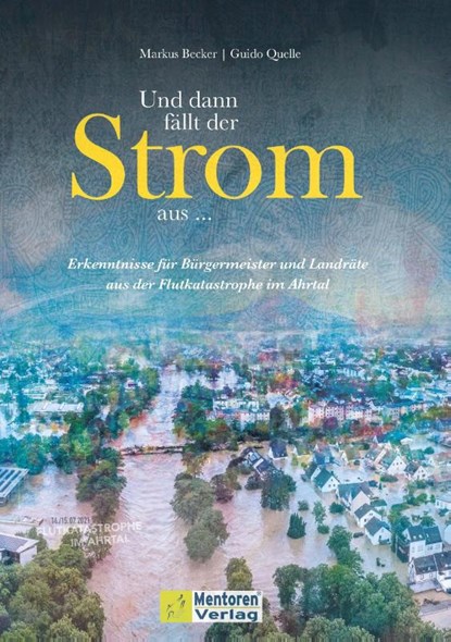 Und dann fällt der Strom aus ..., Markus Becker ; Guido Quelle - Gebonden - 9783986411169