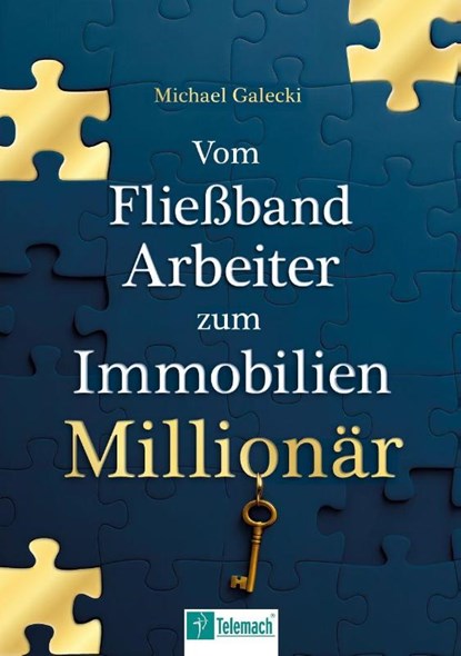 Vom Fließband-Arbeiter zum Immobilien-Millionär, Michael Galecki - Paperback - 9783986412357