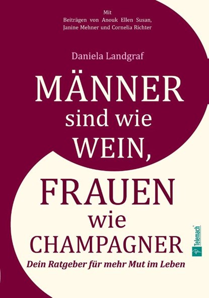 Männer sind wie Wein, Frauen wie Champagner, Daniela Landgraf - Paperback - 9783986412739