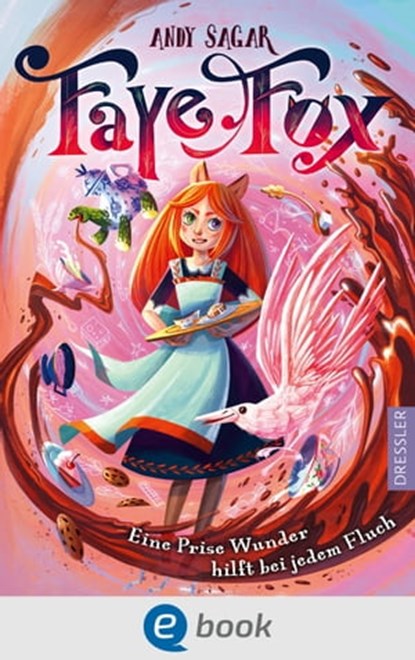 Faye Fox 1. Eine Prise Wunder hilft bei jedem Fluch, Andy Sagar ; Kristina Kister - Ebook - 9783986420048