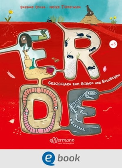 Erde. Geschichten zum Graben und Entdecken, Susanne Orosz - Ebook - 9783986430092