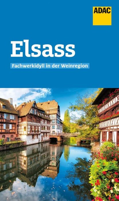 ADAC Reiseführer Elsass, Robin Daniel Frommer - Paperback - 9783986450113