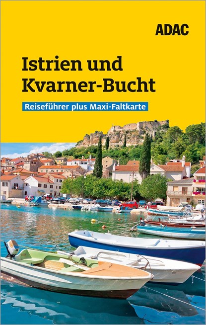 ADAC Reiseführer plus Istrien und Kvarner-Bucht, Veronika Wengert - Paperback - 9783986450519