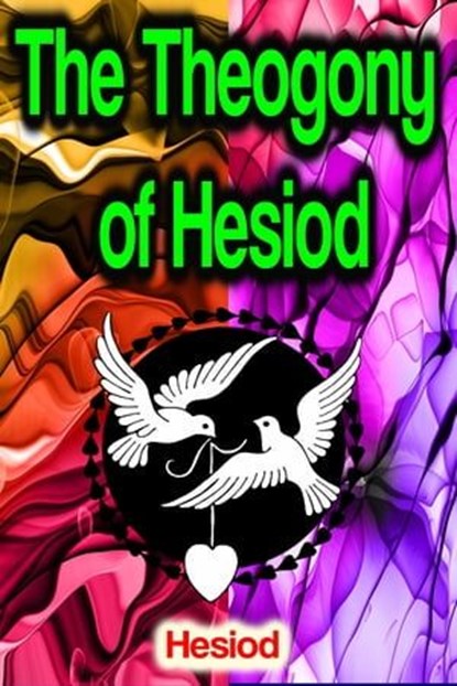 The Theogony of Hesiod, Hesiod - Ebook - 9783986473532