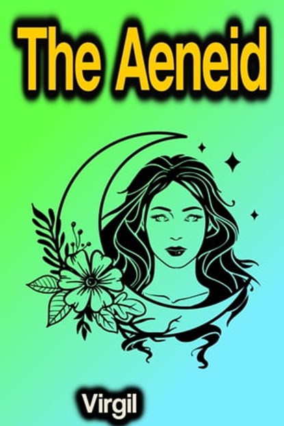 The Aeneid, Virgil - Ebook - 9783986473884