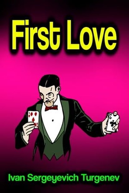 First Love, Ivan Sergeyevich Turgenev - Ebook - 9783986474126