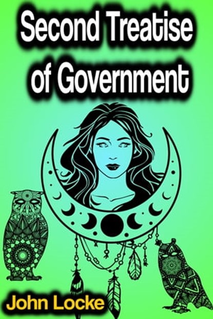 Second Treatise of Government, John Locke - Ebook - 9783986477646