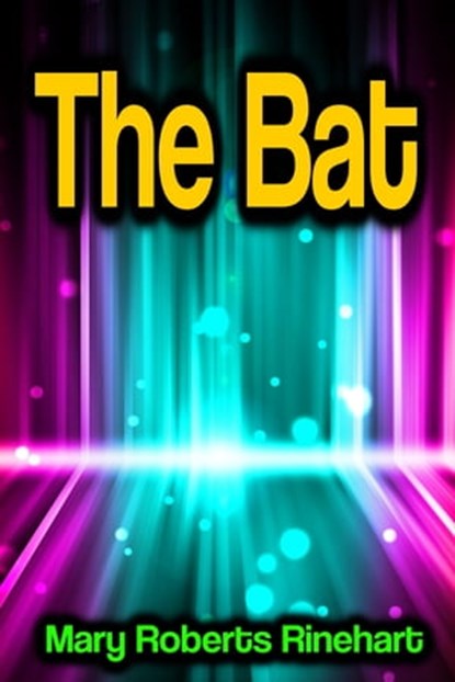 The Bat, Mary Roberts Rinehart - Ebook - 9783986479060