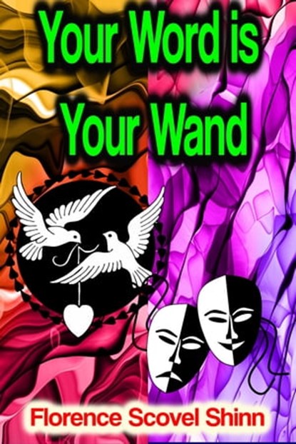 Your Word is Your Wand, Florence Scovel Shinn - Ebook - 9783986479770