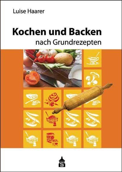 Kochen und Backen nach Grundrezepten, Luise Haarer - Paperback - 9783986490058