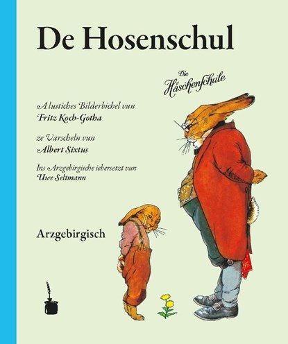 Häschenschule - Erzgebirgisch. De Hosenschul, Albert Sixtus - Gebonden - 9783986510831